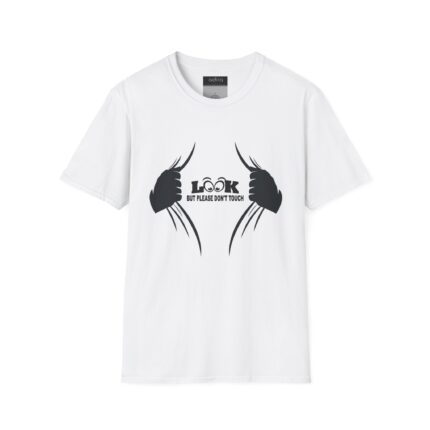 T-Shirt — "Look But Please Don't Touch" Graphic Tee